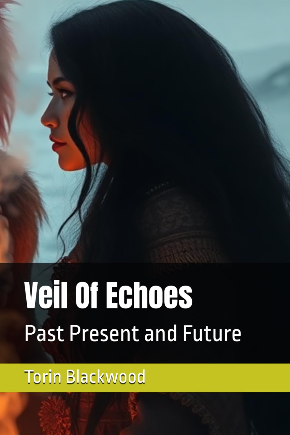 Veil Of Echoes: Past Present and Future: 1 (The Sentient Threads)
