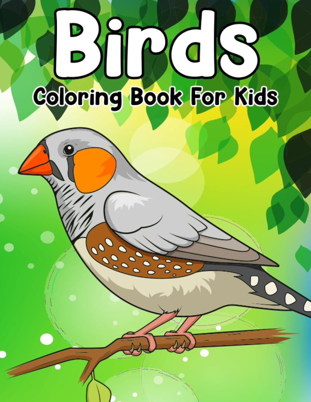 Birds Coloring Book For Kids: A Coloring Book for Kids with varieties of Birds coloring pages - nurture a love for nature, and create avian masterpieces
