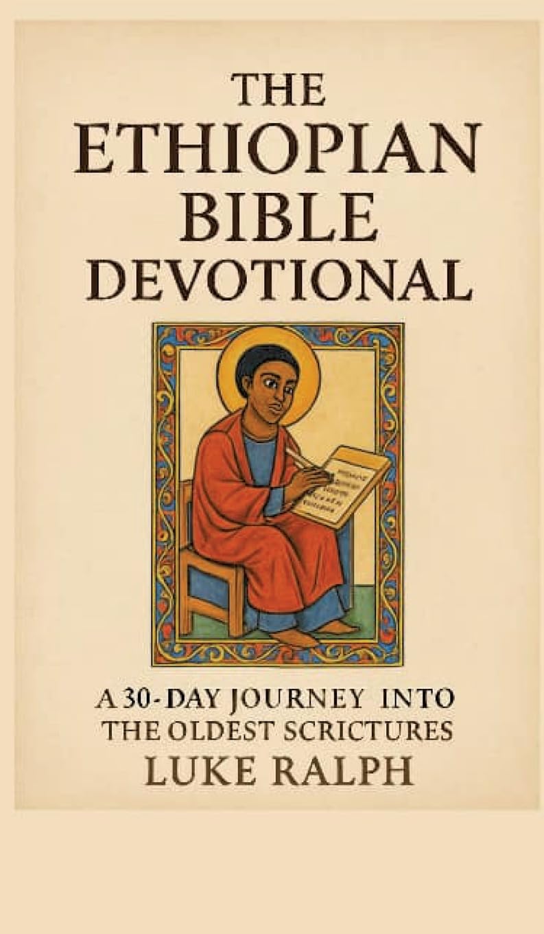 The Ethiopian Bible Devotional: 30-day journey into the oldest Christian scriptures