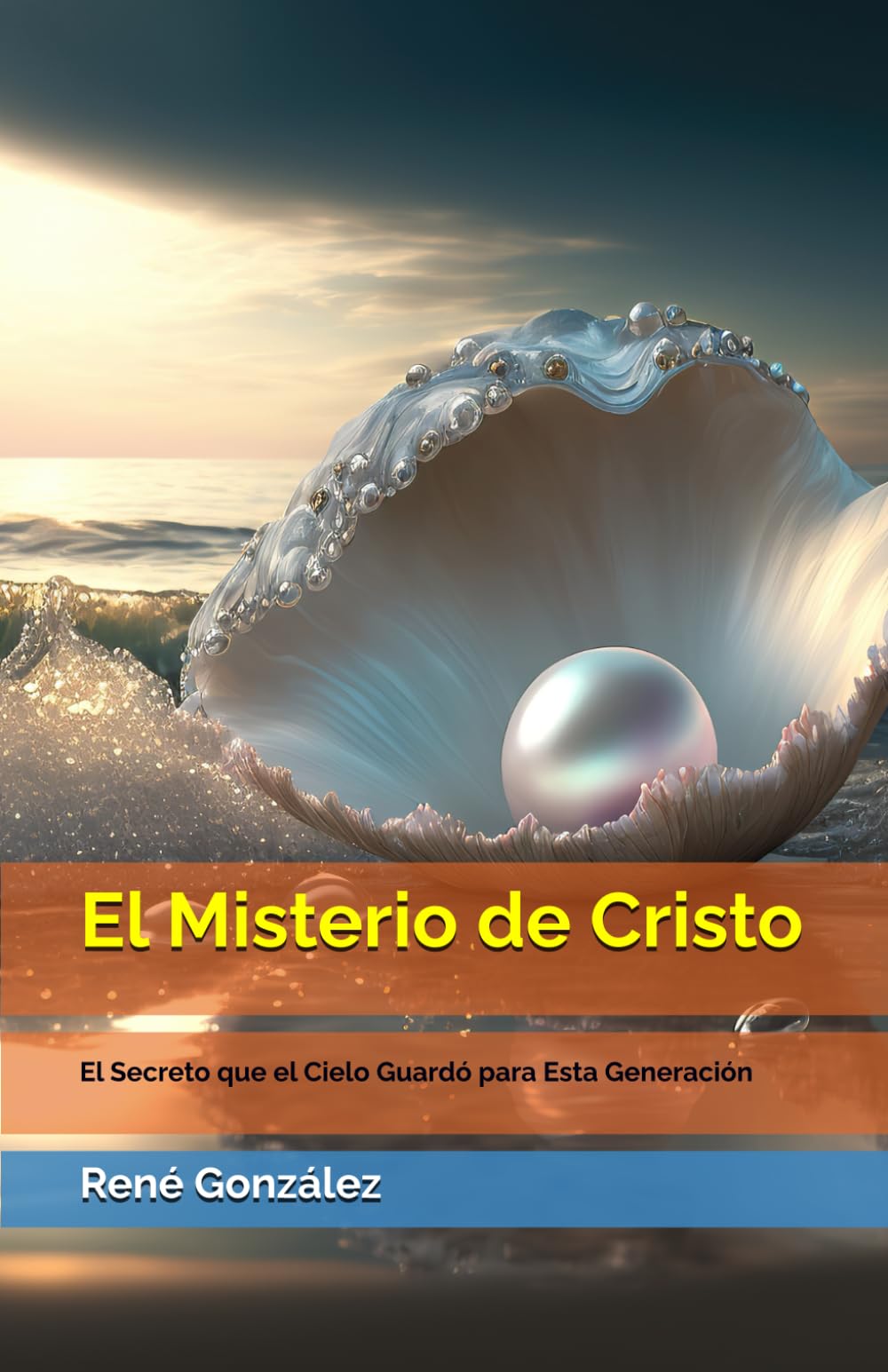 El Misterio de Cristo: El Secreto que el Cielo Guardó para Esta Generación (Escuela del Espíritu)
