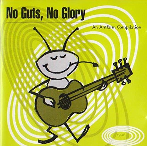 No Guts, No Glory - An Antfarm Compilation