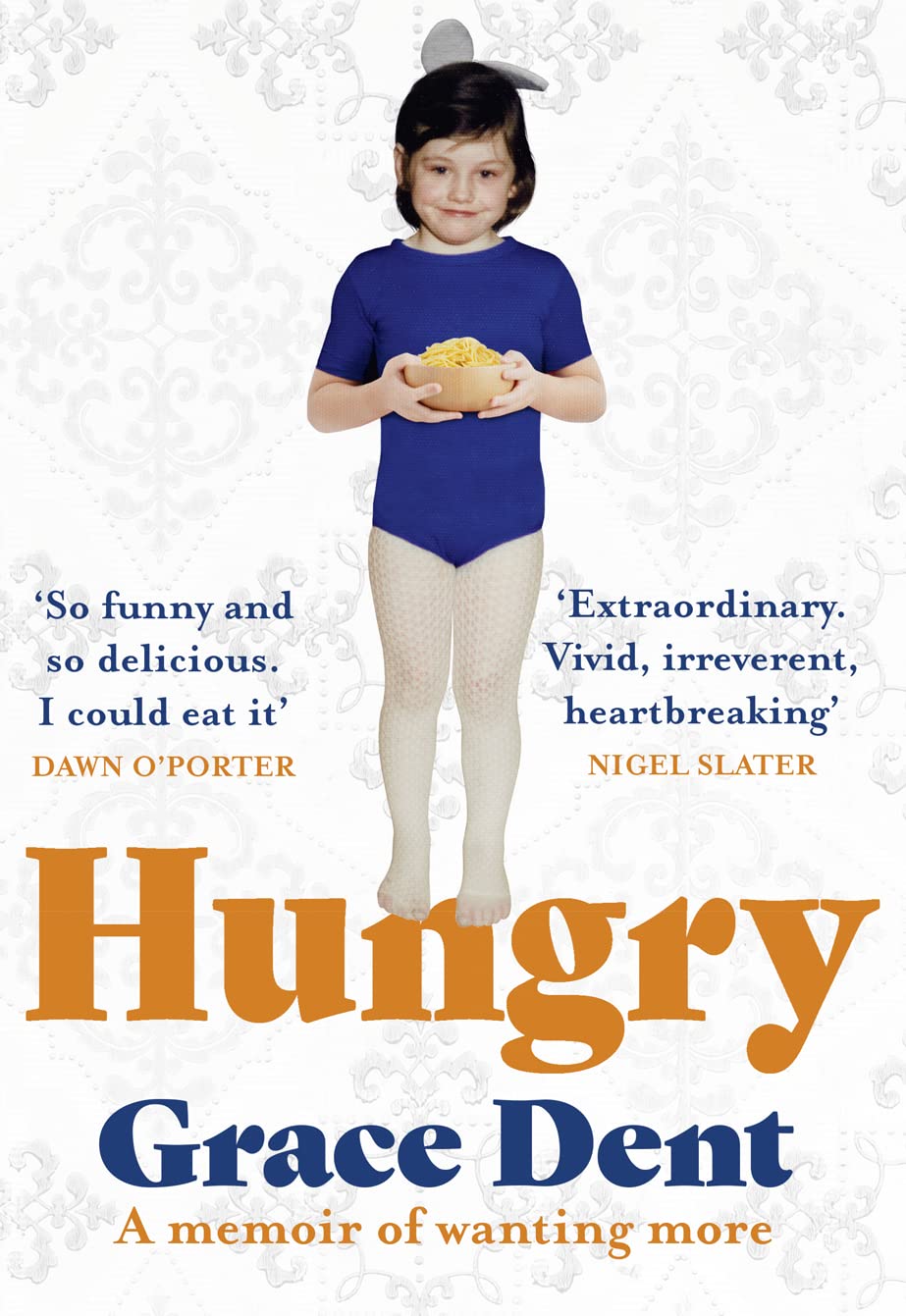 Buy Hungry: The Highly Anticipated Memoir from One of the Greatest Food Writers of All Time — BookShops.in
