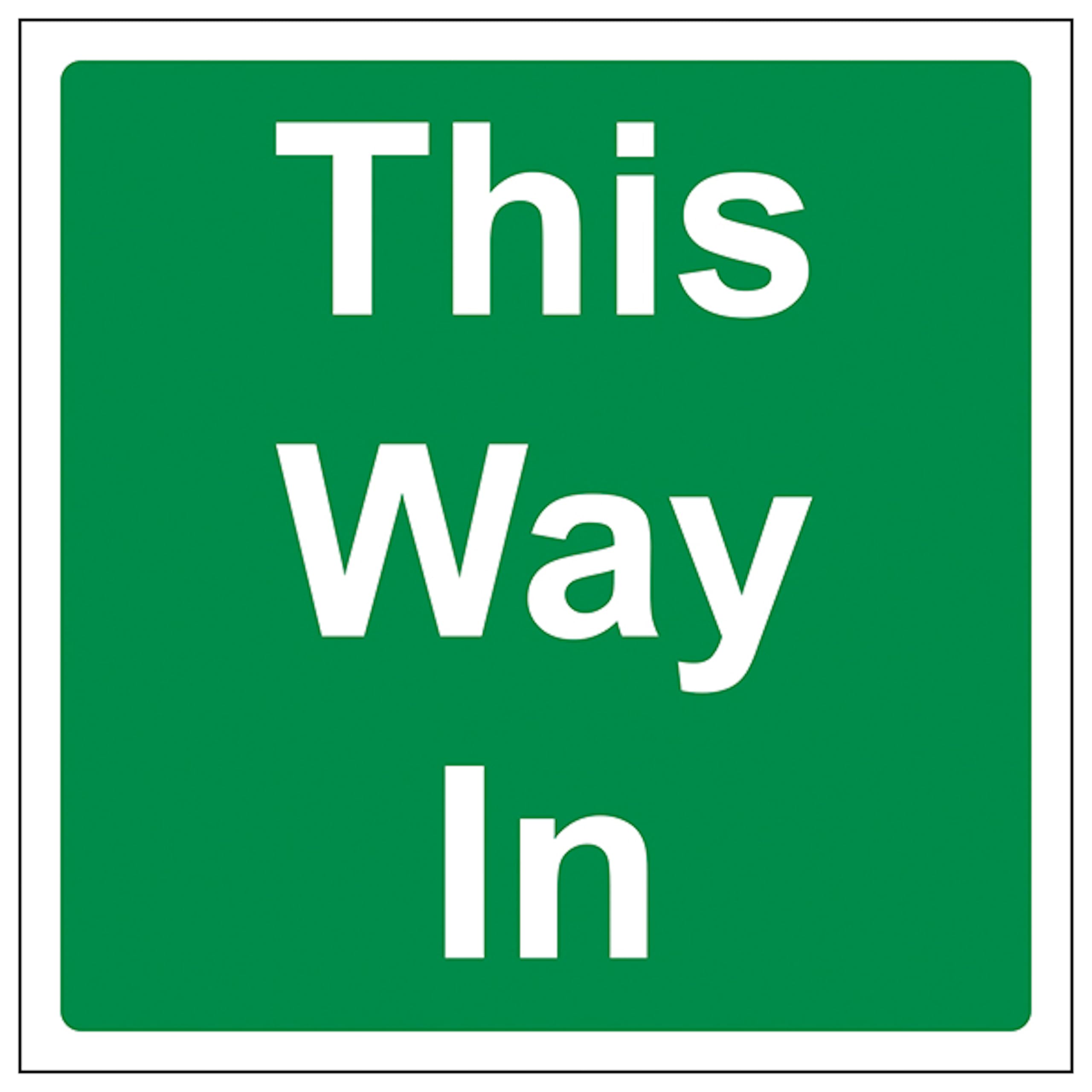 V Safety This Way In - Square 150 x 150 mm - 2mm Rigid Plastic Safety Sign