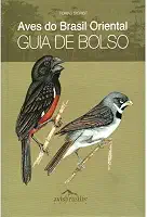 Aves Do Brasil Oriental - Guia De Bolso