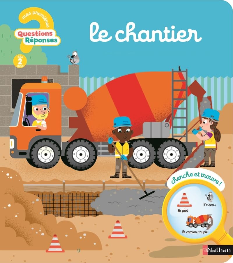 Le chantier - Questions/Réponses - Mon premier livre d'images et de découvertes sur les engins de construction - dès 2 ans