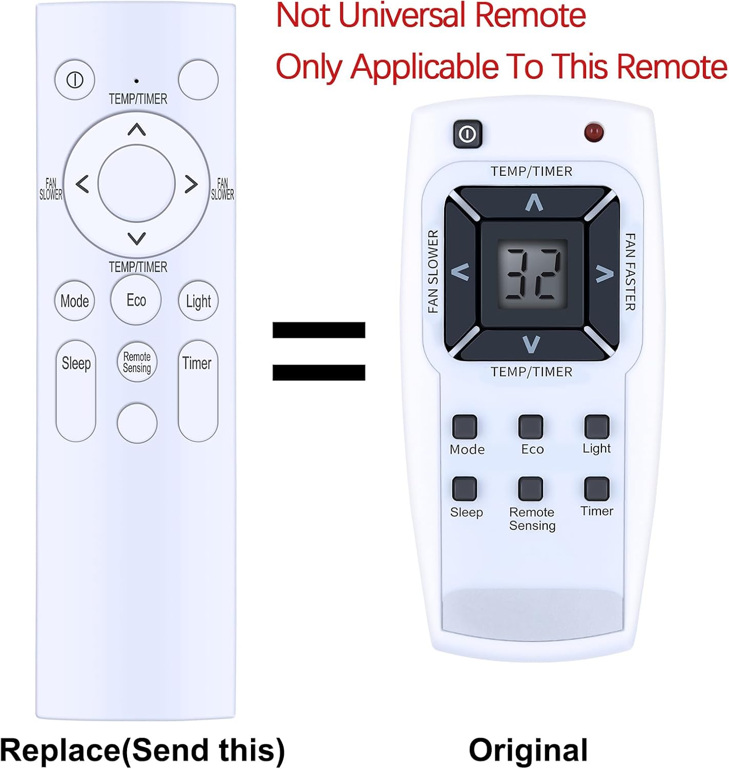 Comparison of the replacement remote control (left) and the original remote control (right) it replaces, emphasizing that it is not a universal remote.