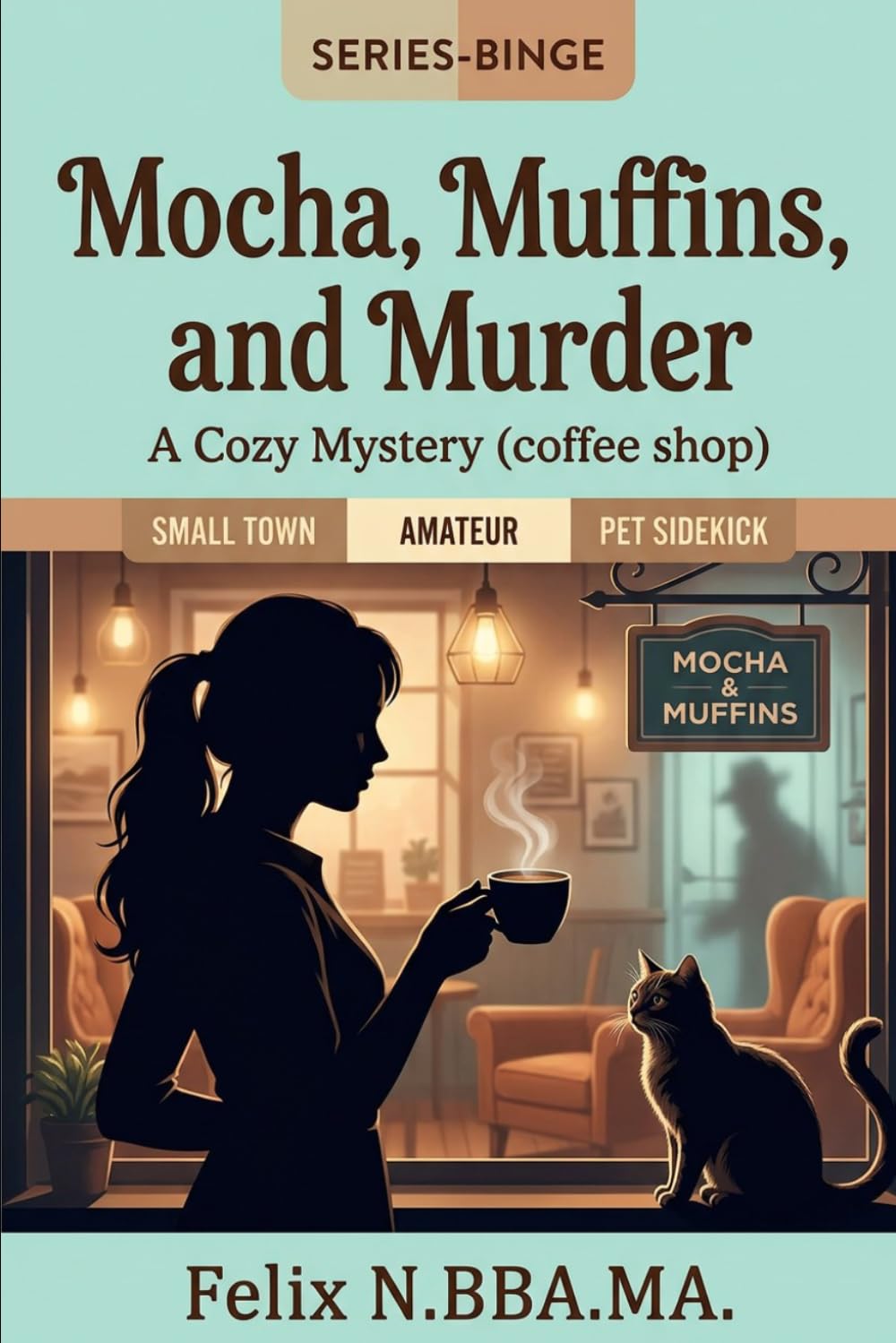 Mocha, Muffins, and Murder: A Small Town Coffee Shop Cozy Mystery with a Furry Twist