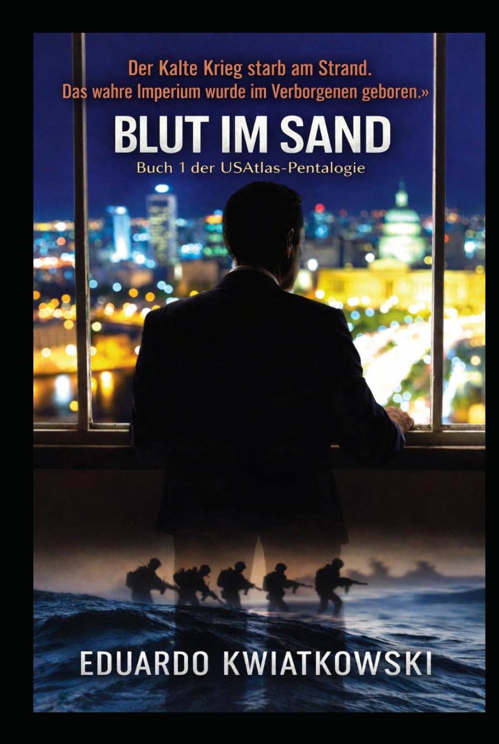 BLUT IM SAND: Buch 1 der USAtlas-Pentalogie (Alternative Geschichte)