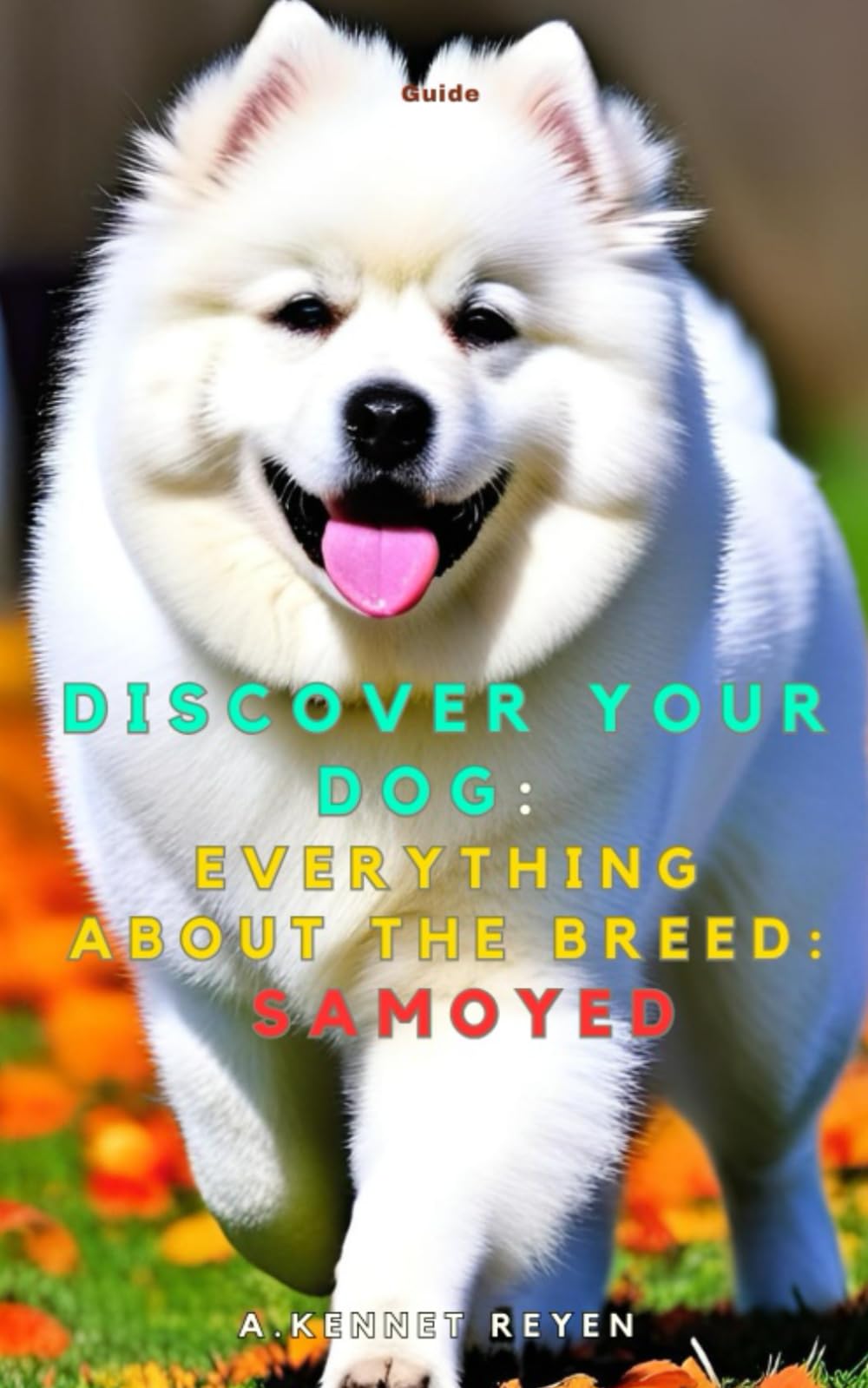 Discover your dog: Everything about the breed: Samoyed