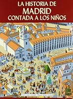 La historia de Madrid contada a los niños 8498733456 Book Cover