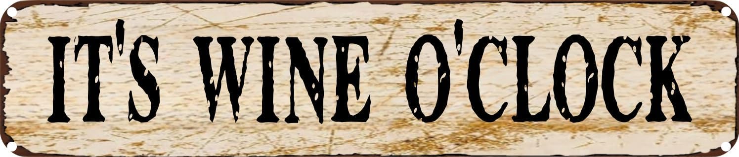 Vintage Tin Sign Retro Metal Wall Decor IT'S WINE O'CLOCK Rustic Aluminum Plaque for Home,Bar,Kitchen,Garage,Man Cave 4x16 Inch