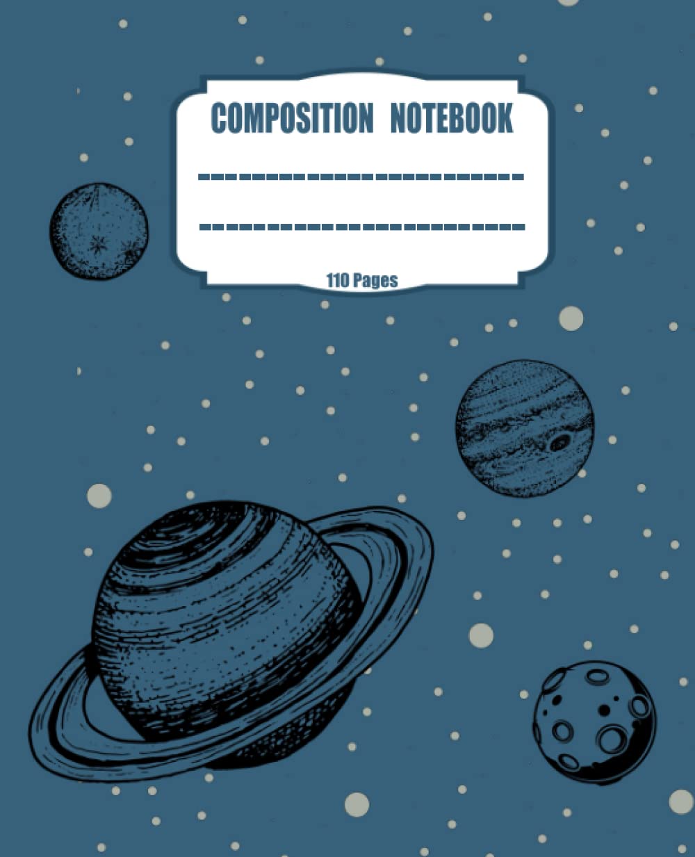 Composition Notebook College Ruled: Astronomy Space Planet Cover Journal For Back To School, Office, Work 110 pages