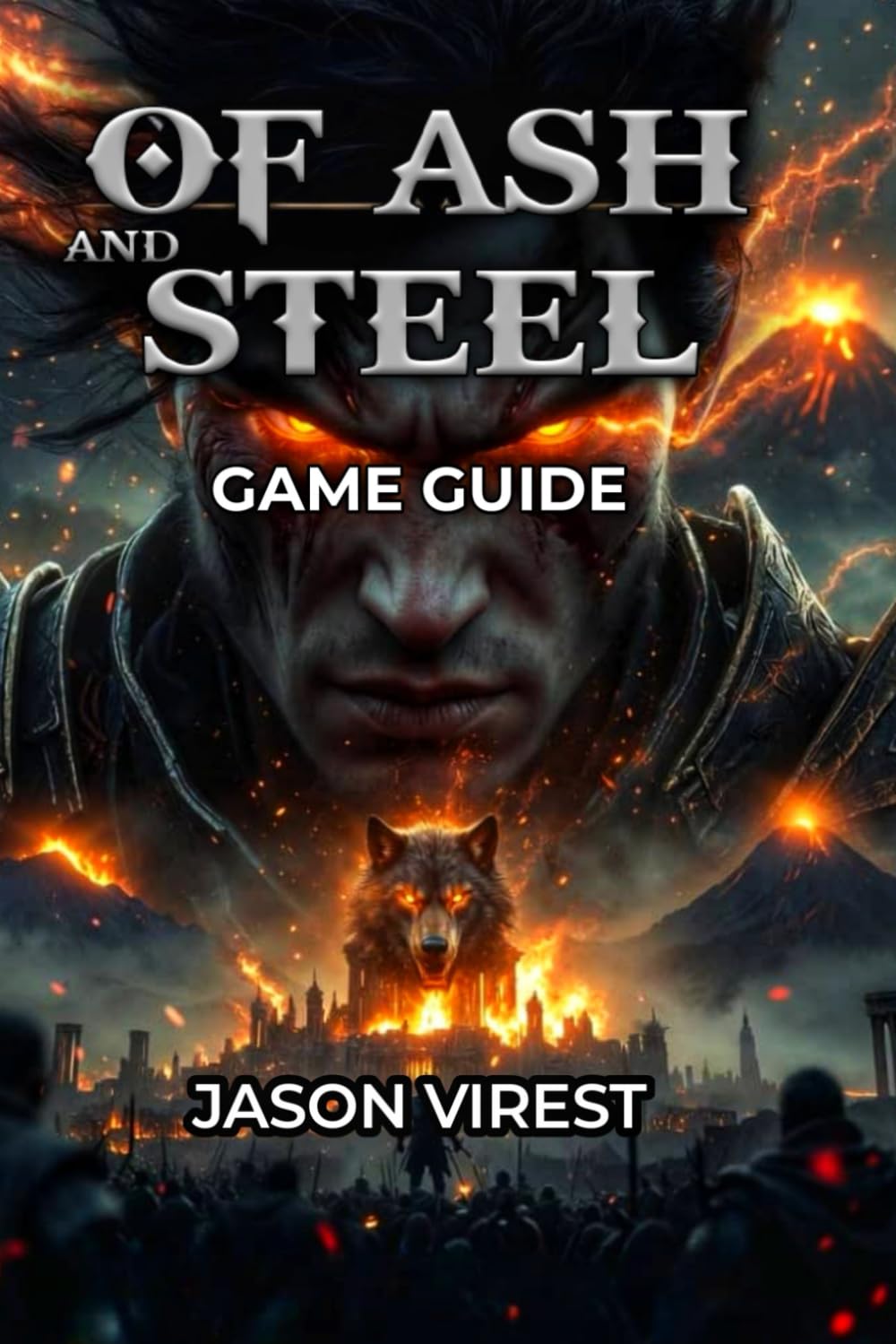 OF ASH AND STEEL GAME GUIDE: Master Every System: Combat, Builds, Professions, and Faction Warfare