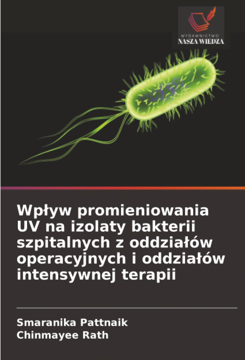 Wpływ promieniowania UV na izolaty bakterii szpitalnych z oddziałów operacyjnych i oddziałów intensywnej terapii