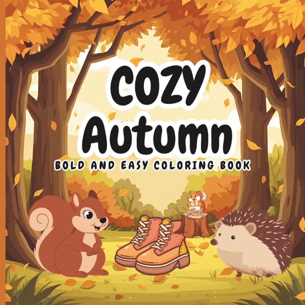 Cozy Autumn Coloring Book: Bold & Easy Fall Designs for Kids and Adults