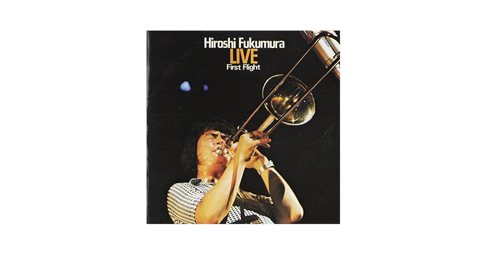 FUKUMURA,HIROSHI - Hiroshi Fukumura / Live (First Flight