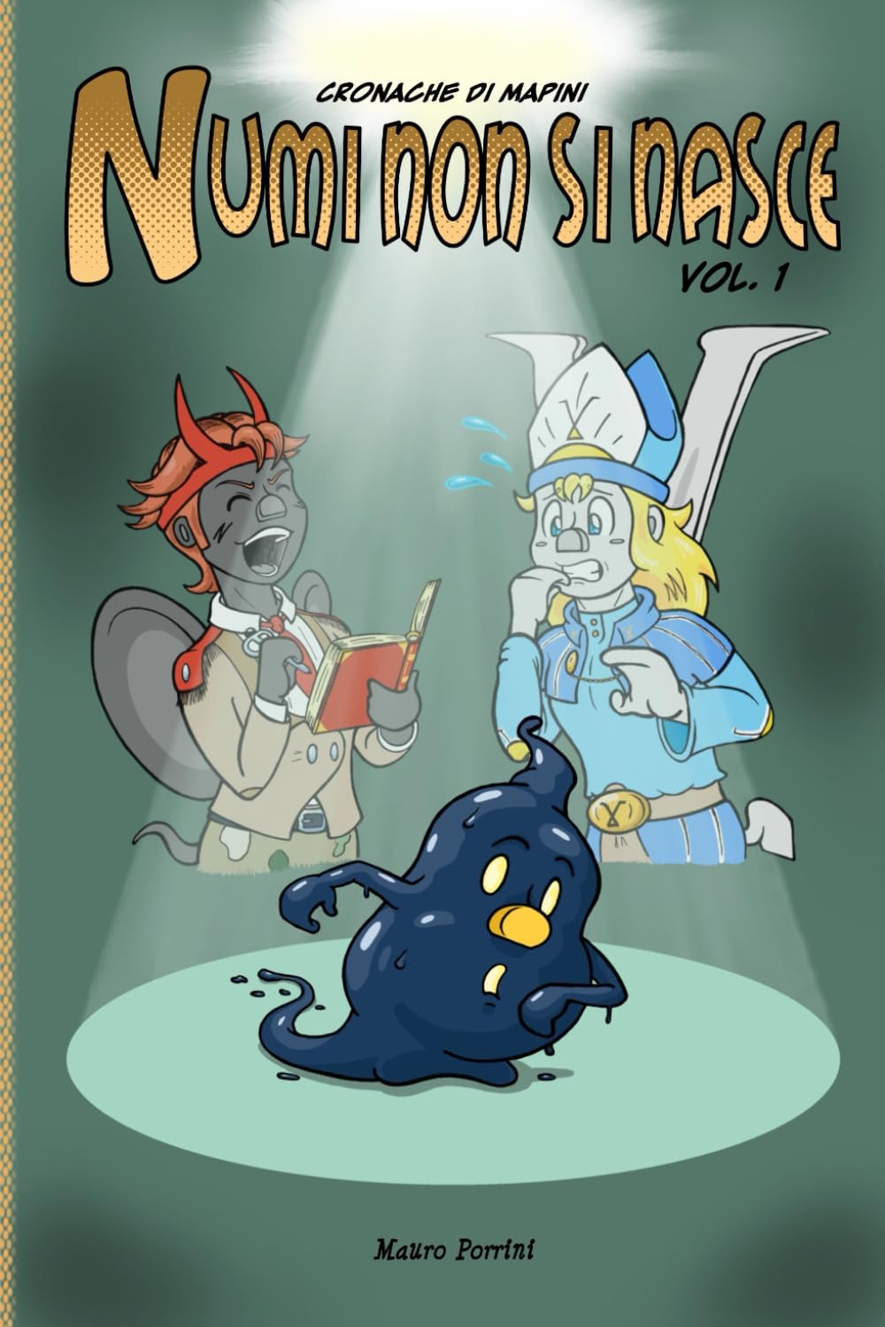 Numi non si nasce: Volume 1 (Cronache di Mapini)