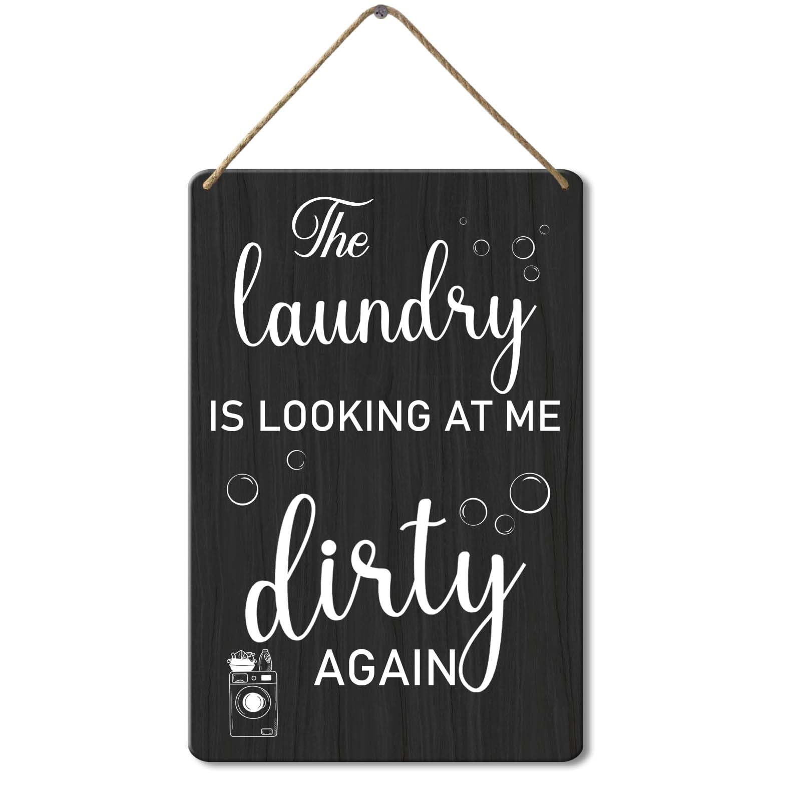 Wooden Laundry Sign 'Looking at Me Dirty Again', 8x12 Inch