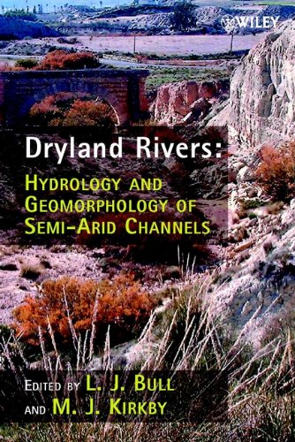 Dryland Rivers: Hydrology and Geomorphology of Semi-arid Channels      1st Edition, Kindle Edition
