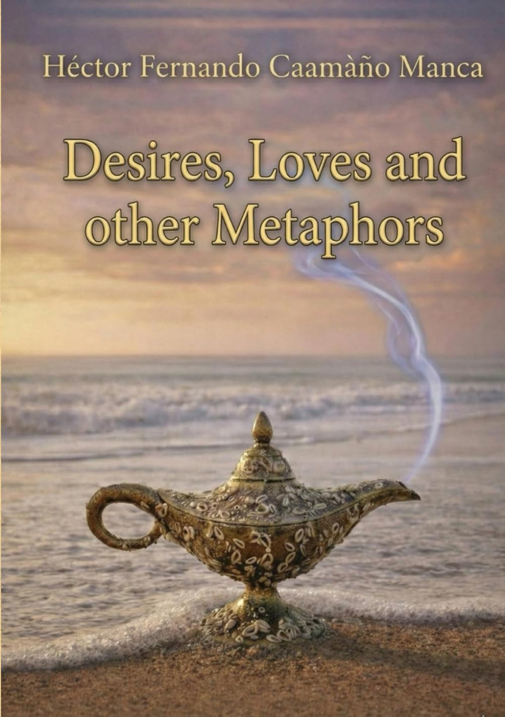 Desires, Loves and other metaphors