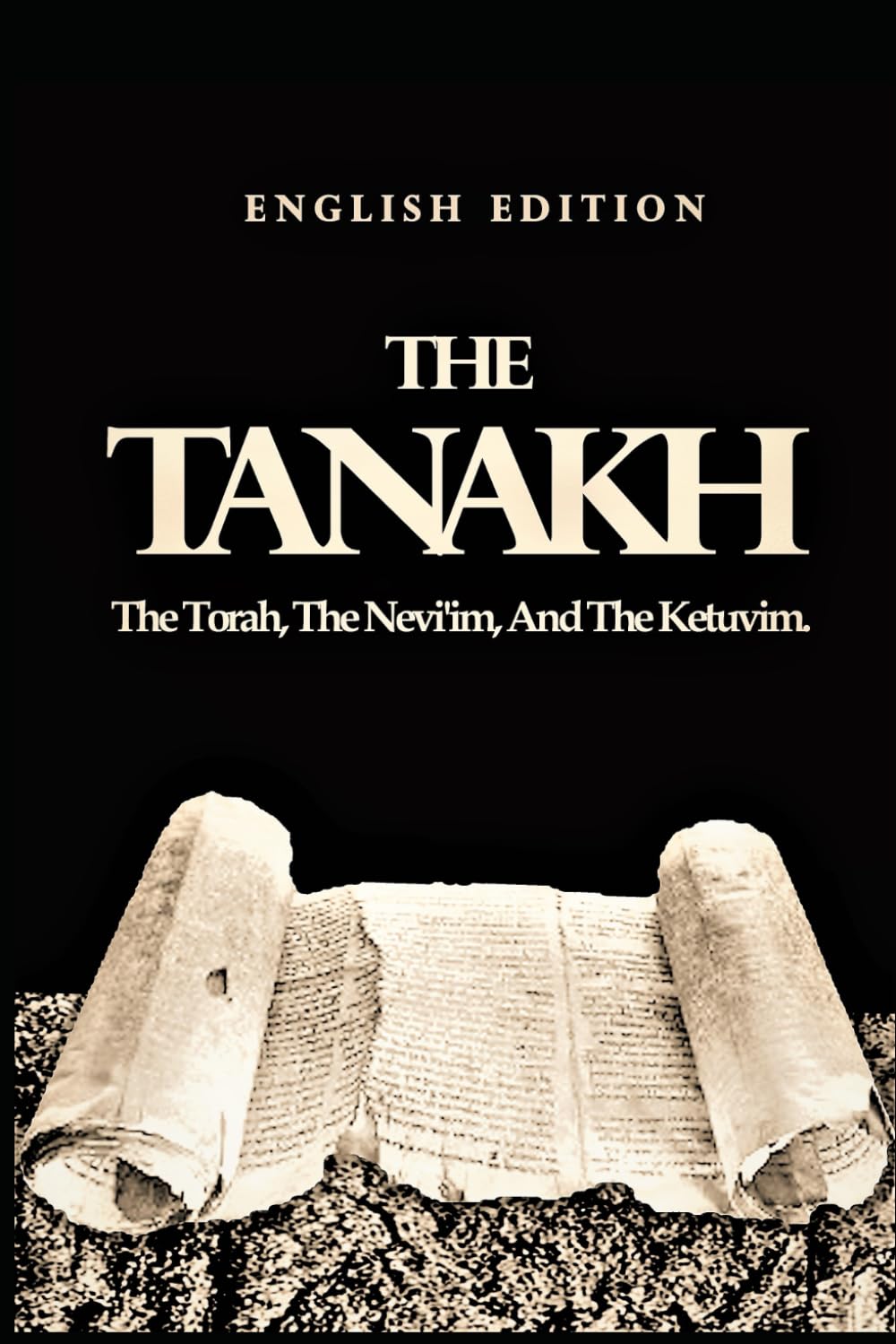 The Tanakh Bible (Tanach) Large Print English Complete Sacred Writings Hebrew Bible Teachings About God and Humanity: The Jewish Bible (Old ... stories, law, poetry, and teachings about God