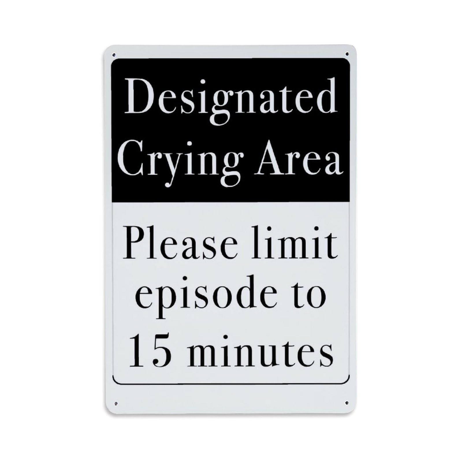 Designated Crying Area Please Limit Episode To 15 Minutes Retro Metal Tin Sign, Vintage Decor Art Poster for Bar, Home, Man Cave, Kitchen, Laundry Room Gift 8x12Inch