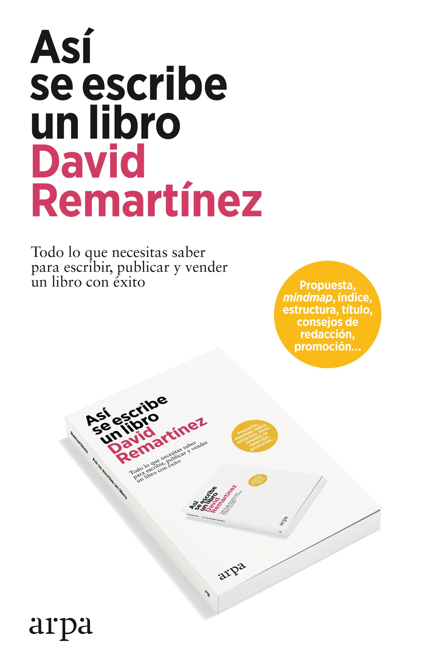 Así se escribe un libro: Todo lo que necesitas saber para escribir, publicar y vender un libro con éxito