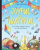 Joyful and Grateful: A 52 Week Keepsake Journal for Kids and Parents
