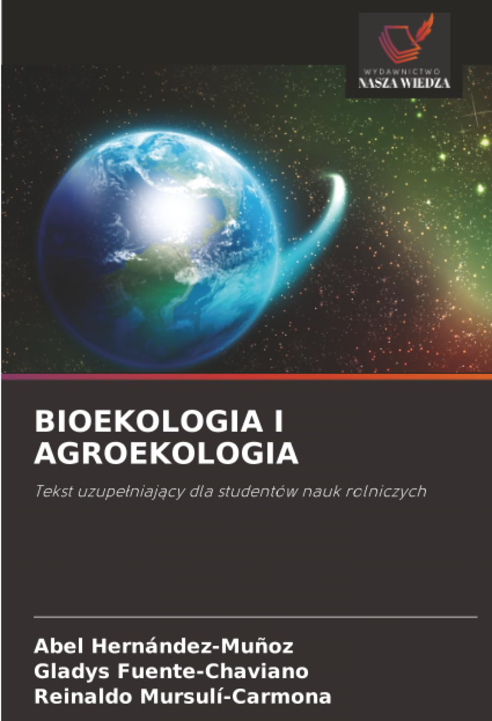 BIOEKOLOGIA I AGROEKOLOGIA: Tekst uzupe¿niaj¿cy dla studentów nauk rolniczych