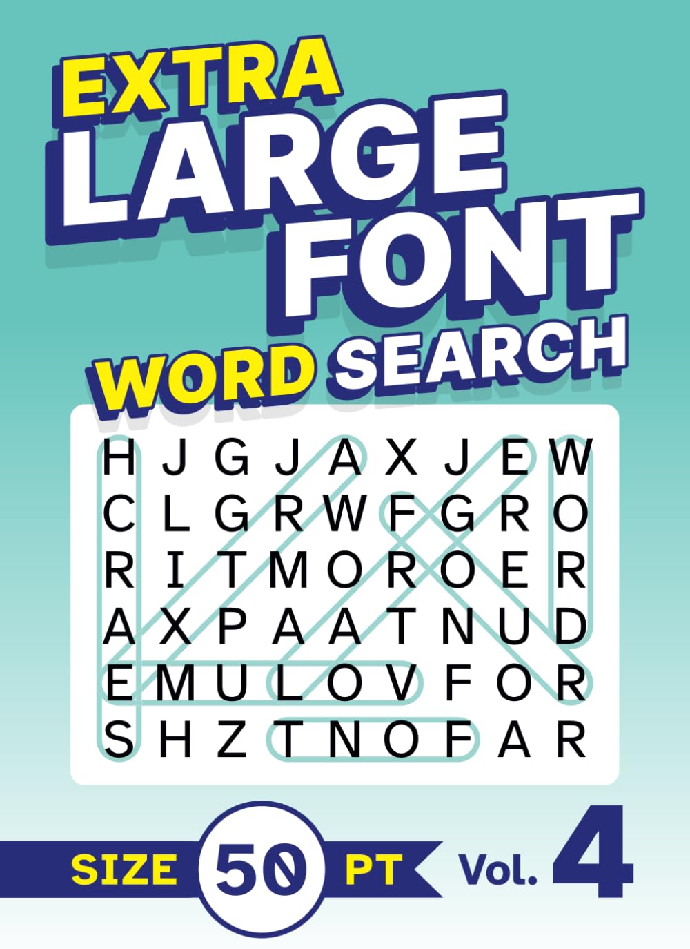 Extra Large Font Word Search Size 50 pt Vol. 4: XL Jumbo Print Puzzle Book for Seniors