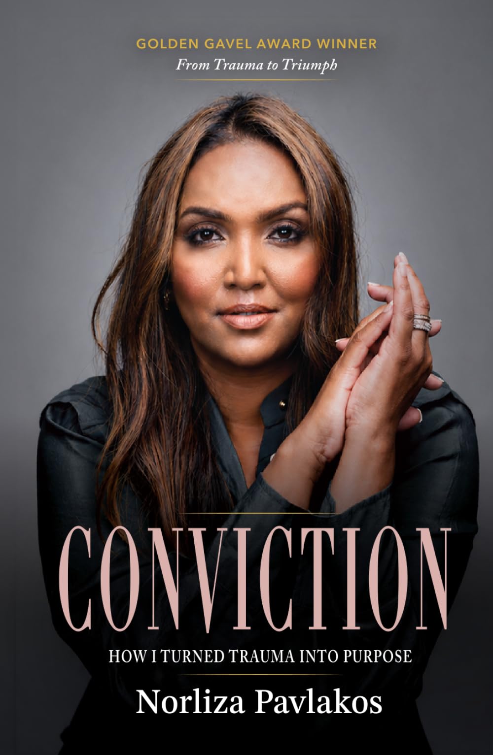Conviction: How I Turned Trauma Into Purpose