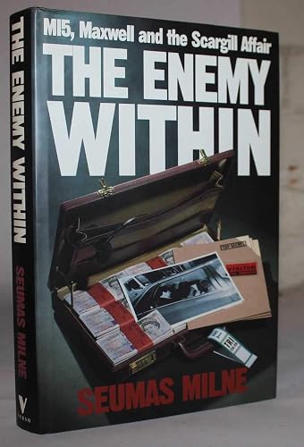 The Enemy Within: The Secret War Against the Miners