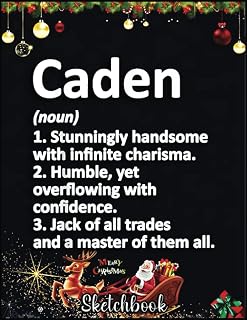 Christmas Sketch Book: CADEN Definition Personalized Name Funny Birthday Gift Idea, 120 Pages Help You Design Your Ideas Size 8.5 x 11 Inches Sketchbook