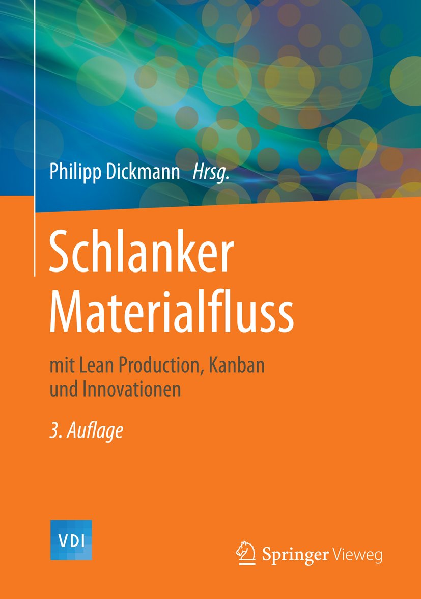 Schlanker Materialfluss: mit Lean Production, Kanban und Innovationen (VDI-Buch)