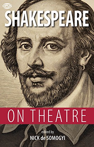 Shakespeare on Theatre (The Opus on Theatre)