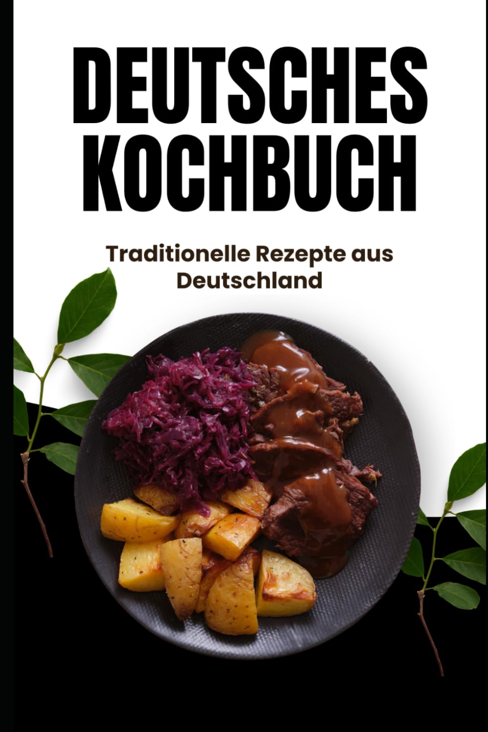 Deutsches Kochbuch: Traditionelle Rezepte aus Deutschland