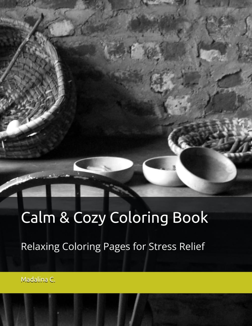 Calm & Cozy Coloring Book: Relaxing Coloring Pages for Stress Relief