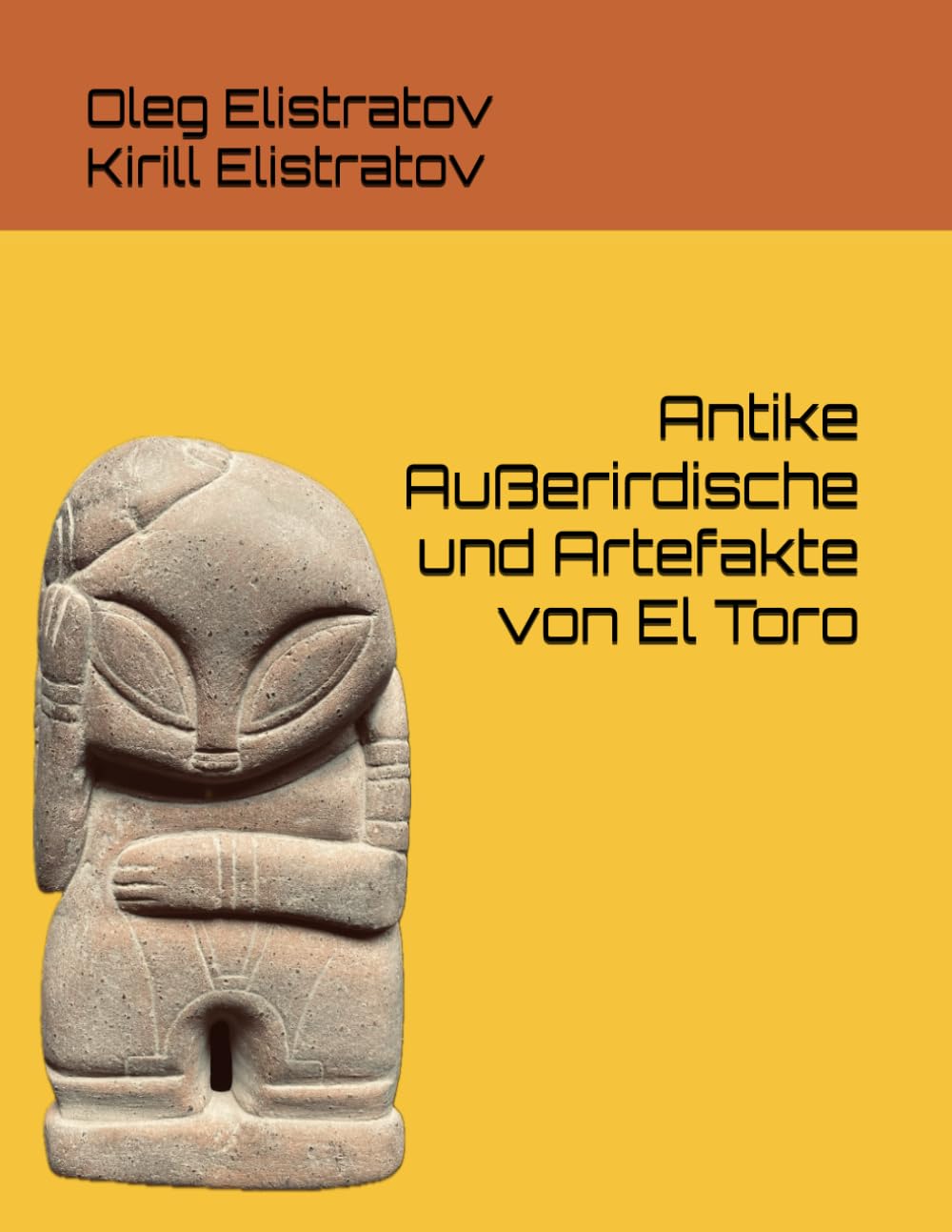 Antike Außerirdische und Artefakte von El Toro