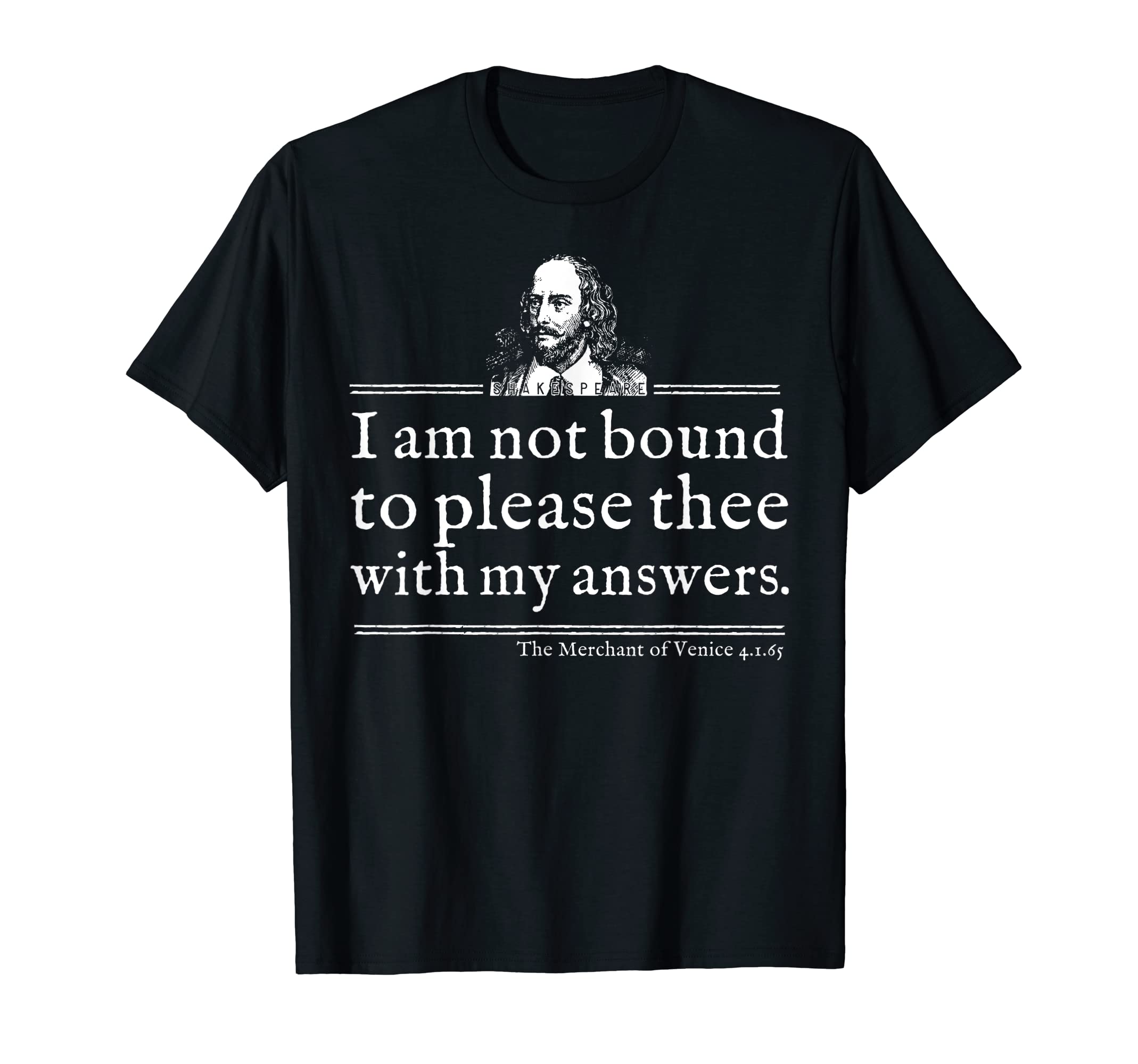 Not Bound to Please Shakespeare Quote Shirt Theater Gift T-Shirt