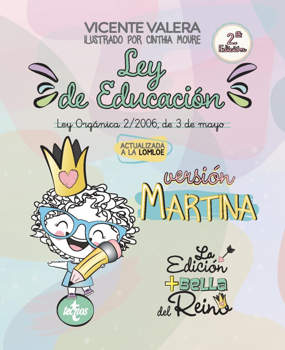 Ley de Educación versión Martina: Ley Orgánica 2/2006, de 3 de mayo. Texto legal (Derecho - Práctica Jurídica) Ley Orgánica de Educación + Ley Orgánica reguladora del Derecho a la Educación: Texto legal. Edición Junio 2024