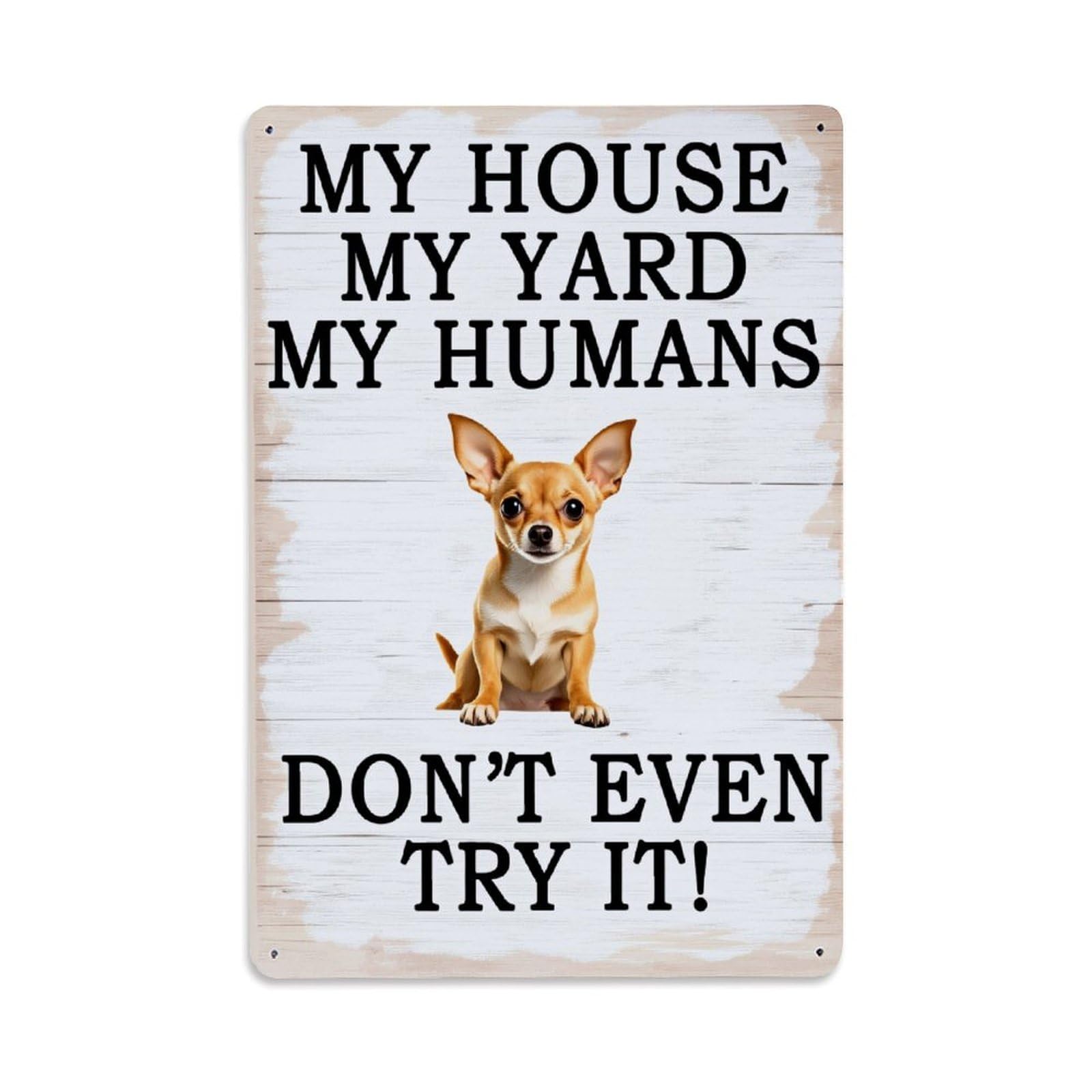 Enderetf Vintage My House My Yard My Humans Don't Even Try It- Tin Sign Metal Poster, Home Bar Garage Man Cave Cafe Indoor & Outdoor Wall Decoration 8X12inches