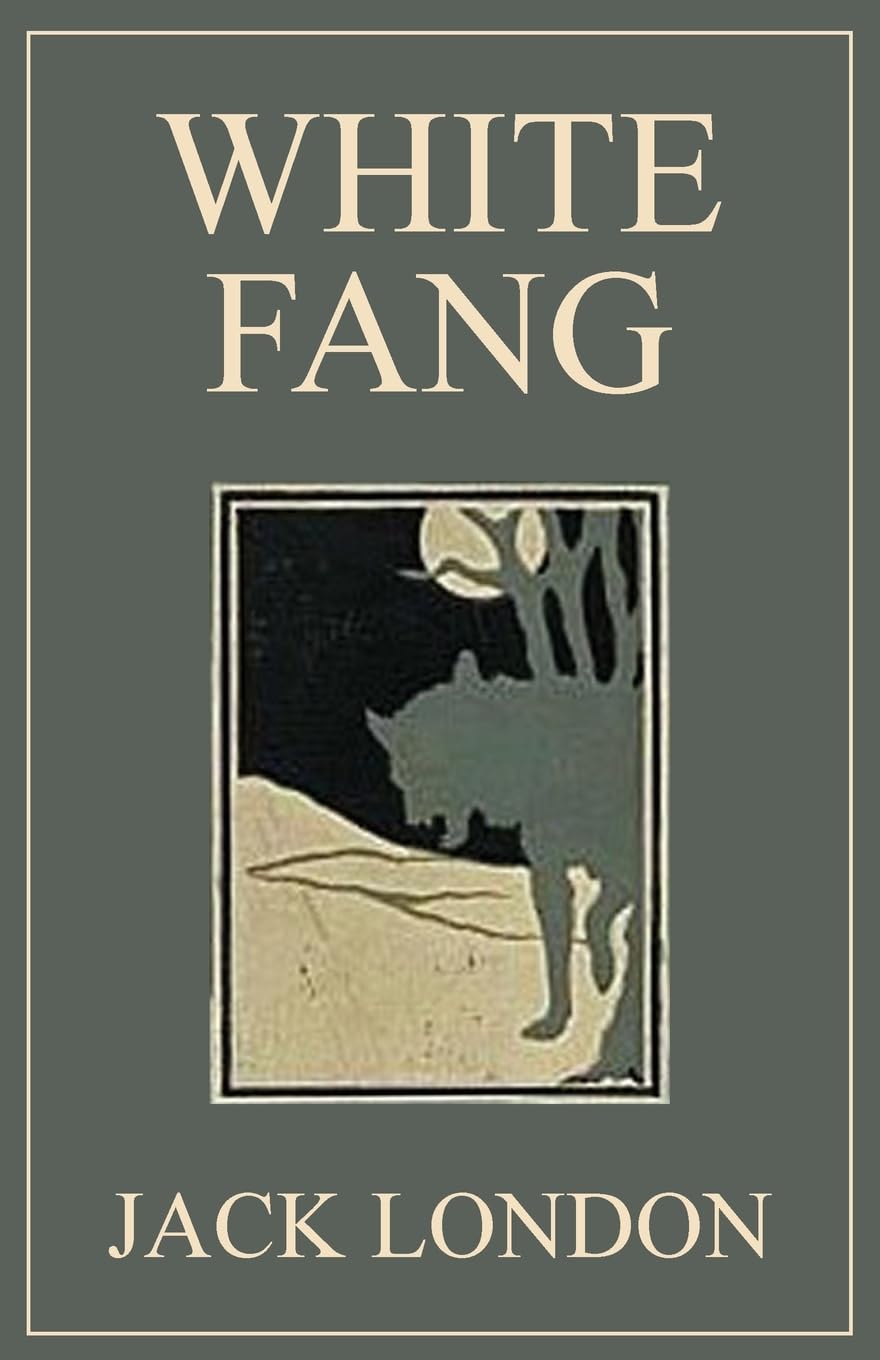 White Fang: 1906 Edition with Original Illustrations