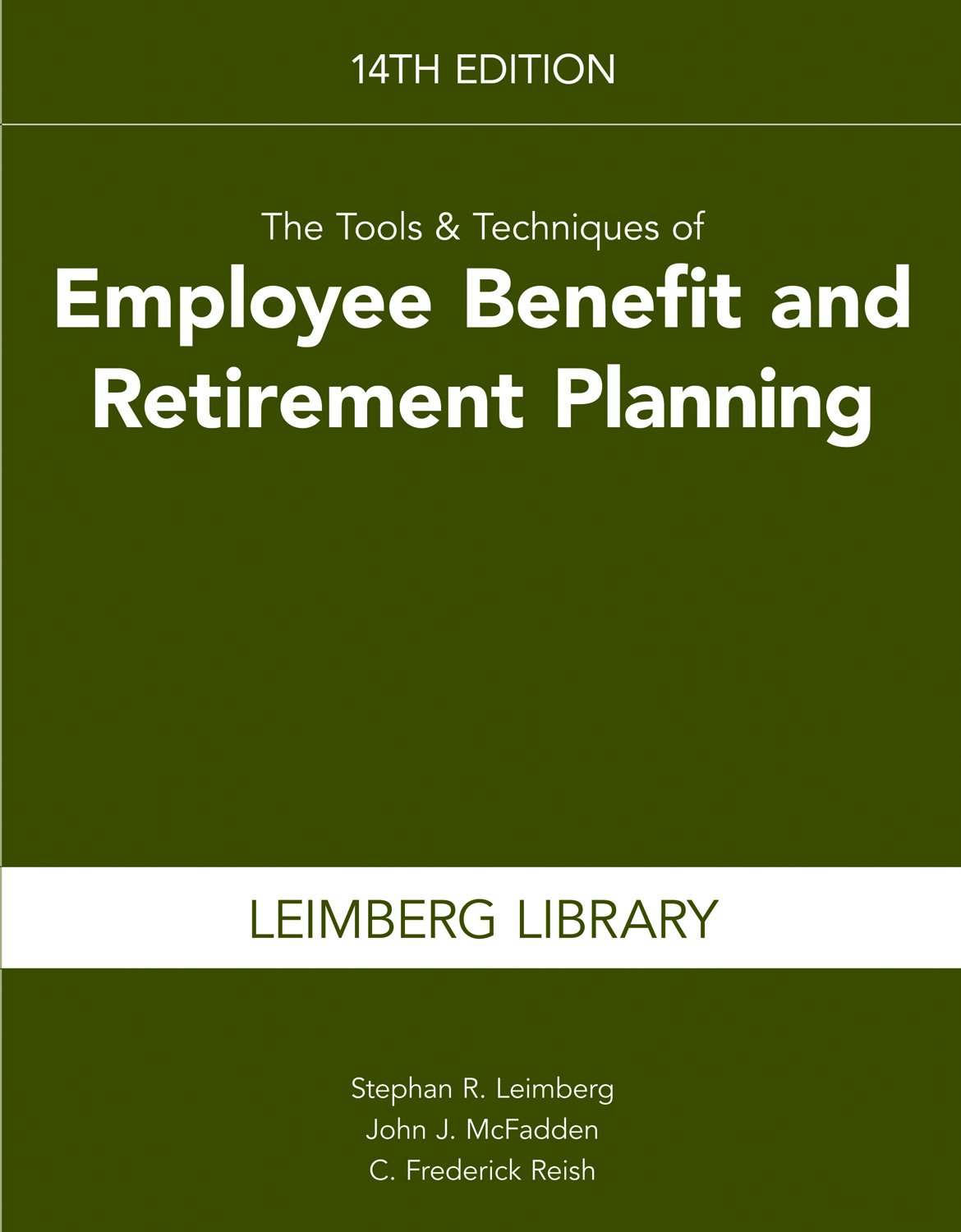 Tools & Techniques of Employee Benefit & Retirement Planning (Tools and Techniques of Employee Benefit and Retirement Planning)