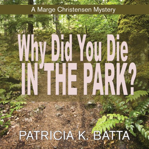Why Did You Die in the Park? Audiolivro Por Patricia K. Batta capa