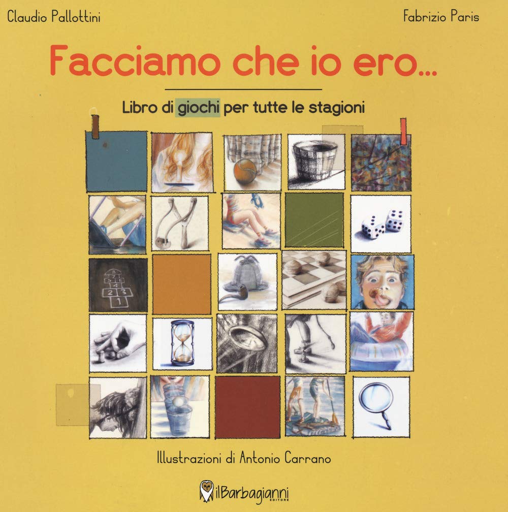 Facciamo Che Io Ero... Libro Dei Giochi Per Tutte Le Stagioni. Ediz. A Colori - 4