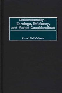 Multinationality--Earnings, Efficiency, and Market Considerations