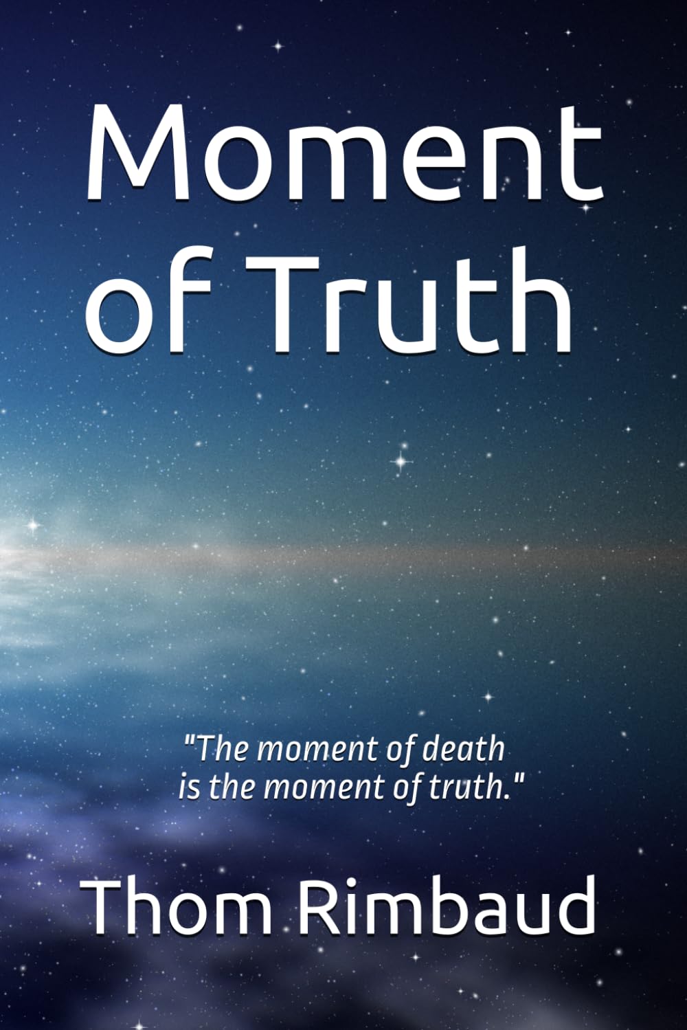 Moment of Truth