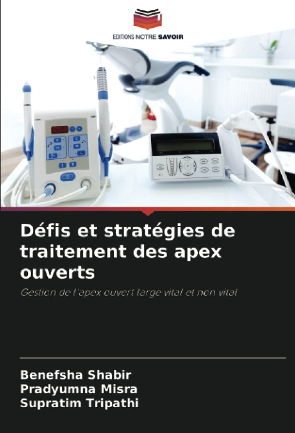 Défis et stratégies de traitement des apex ouverts: Gestion de l'apex ouvert large vital et non vita