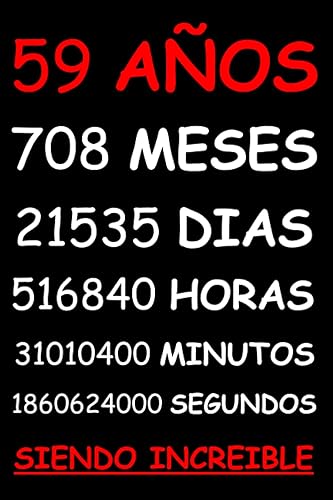 59 AÑOS SIENDO INCREIBLE REGALO HOMBRE O MUJER 59 AÑOS DE CUMPLEAÑOS ORIGINAL Y DIVERTIDO , CUADERNO DE APUNTES O AGENDA, DIARIO, LEBRETA DE NOTAS..