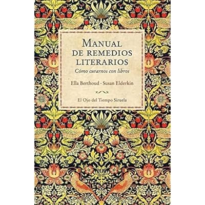 Manual de remedios literarios: C&oacute;mo curarnos con libros